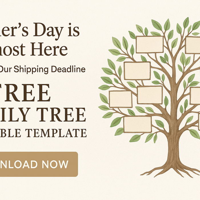 Mother’s Day is Almost Here — Don’t Miss Our Shipping Deadline (Plus a Free Gift!)