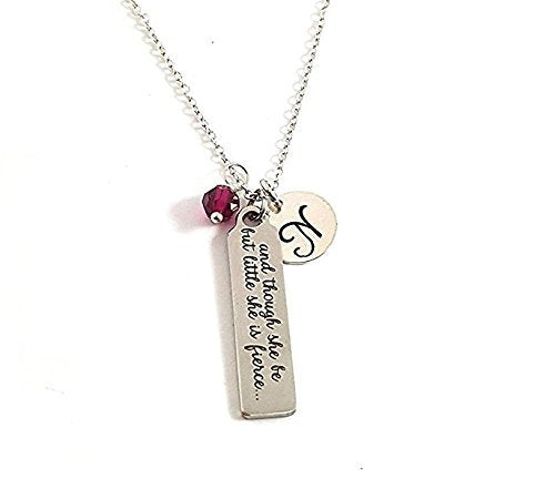 Though She Be But Little She Is Fierce Necklace – Personalized Initial & Birthstone