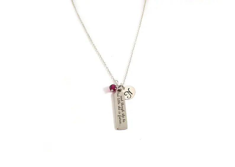 “And Though She Be But Little, She Is Fierce” Necklace – Sterling Silver with Birthstone & Initial Charm