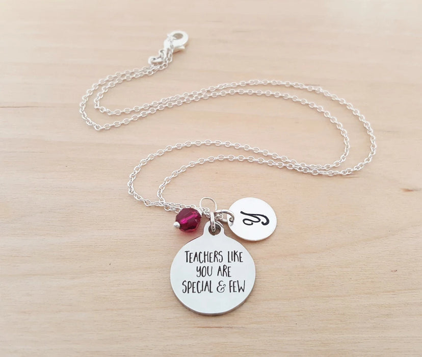 “Teachers Like You Are Special and Few” Necklace – Stainless Steel Charm with Sterling Silver Chain, Birthstone & Initial
