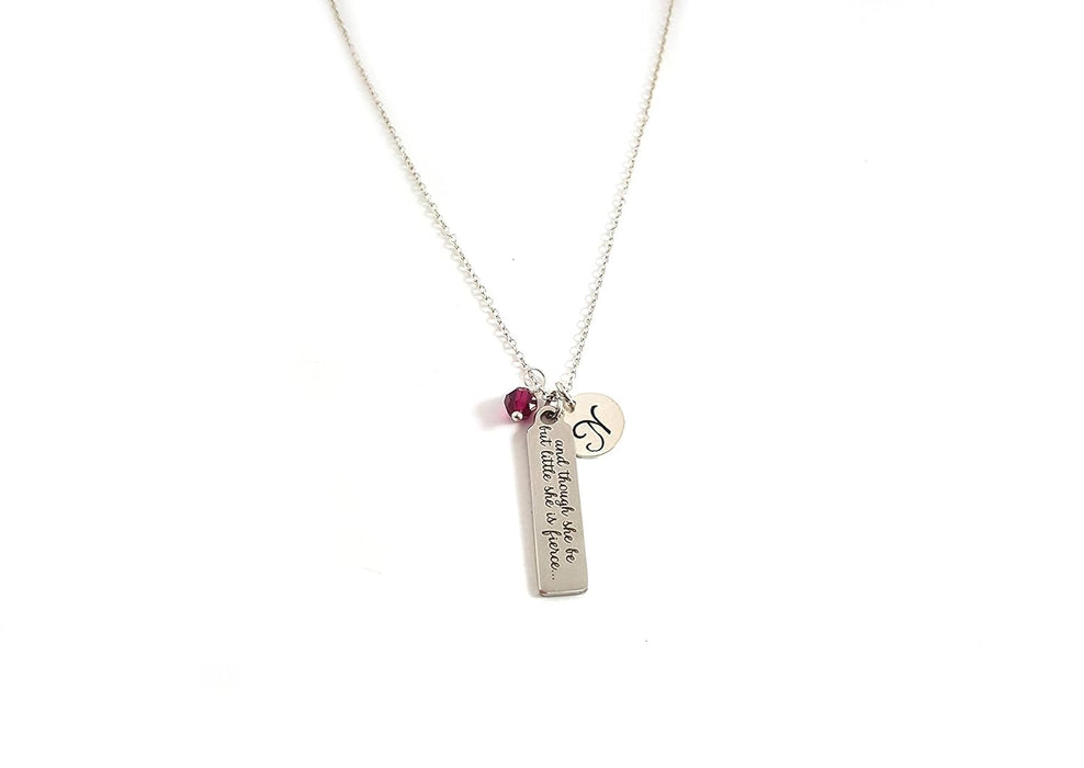 Though She Be But Little She Is Fierce Necklace – Personalized Initial & Birthstone