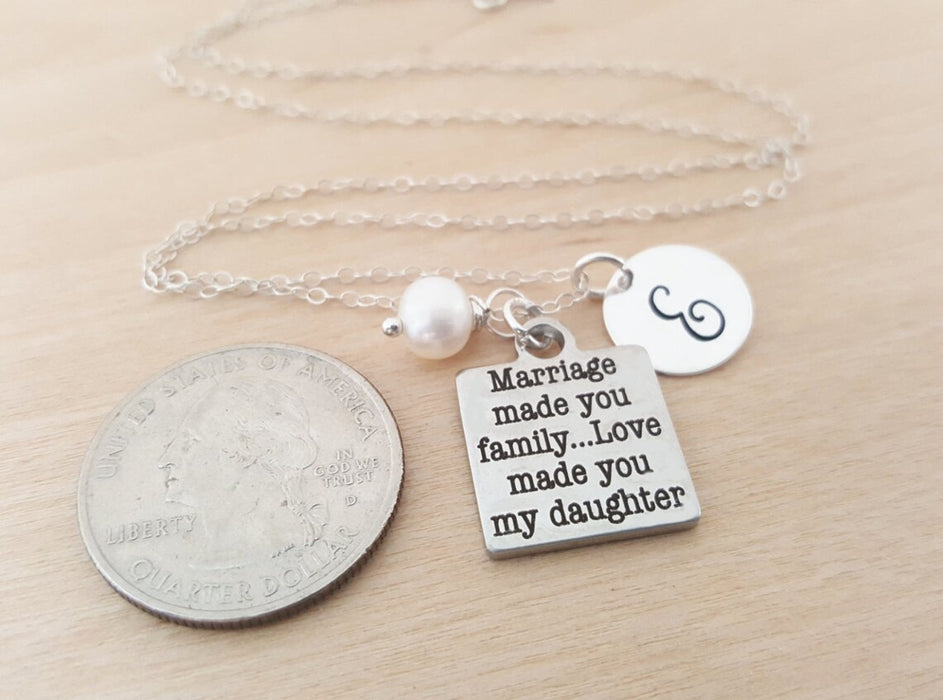 Marriage Made You Family, Love Made You My Daughter Necklace – Sterling Silver with Birthstone & Initial Charm