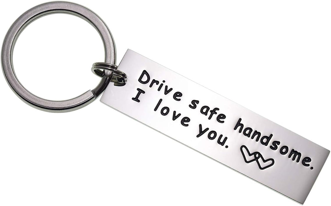 “Drive Safe Handsome, I Love You” Keychain – Pewter Charm on Stainless Steel Ring