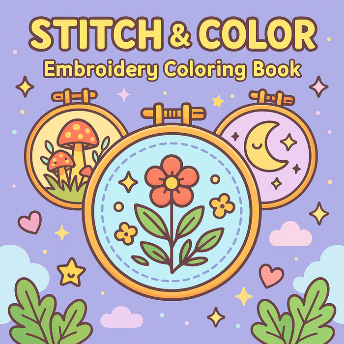 Stitch & Color: Embroidery Hoop Coloring Book – 104 Unique Designs | Instant Download PDF
