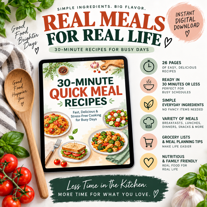 30-Minute Quick Meal Recipes | Digital Recipe Book + Meal Planning Guide