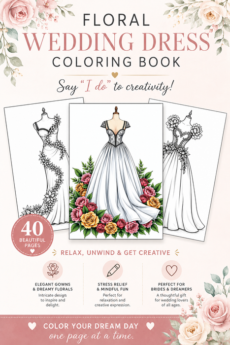 Floral Wedding Dress Coloring Book – 40 Page Printable PDF