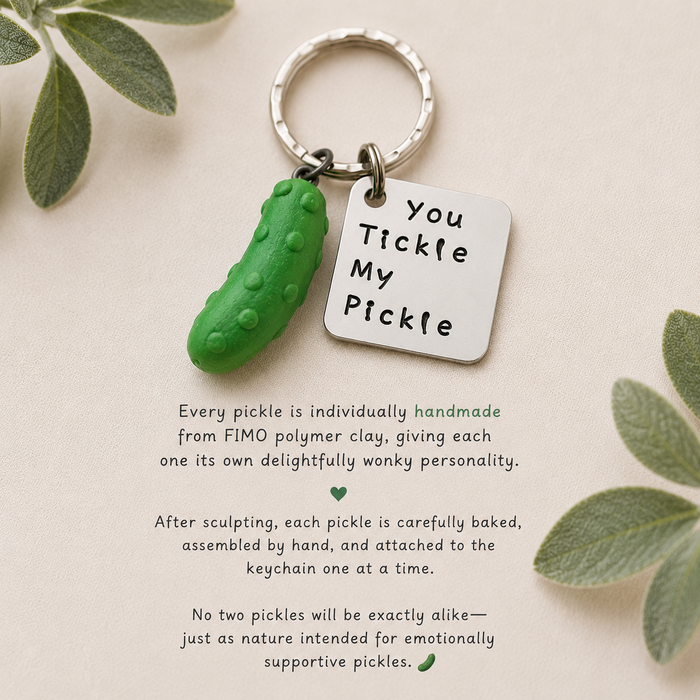 You Tickle My Pickle Keychain