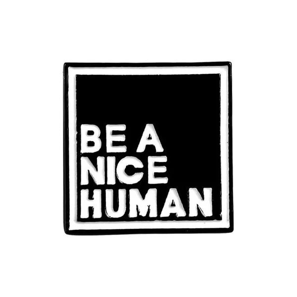 Be a Nice Human Enamel Pin – Minimalist Kindness Statement Pin