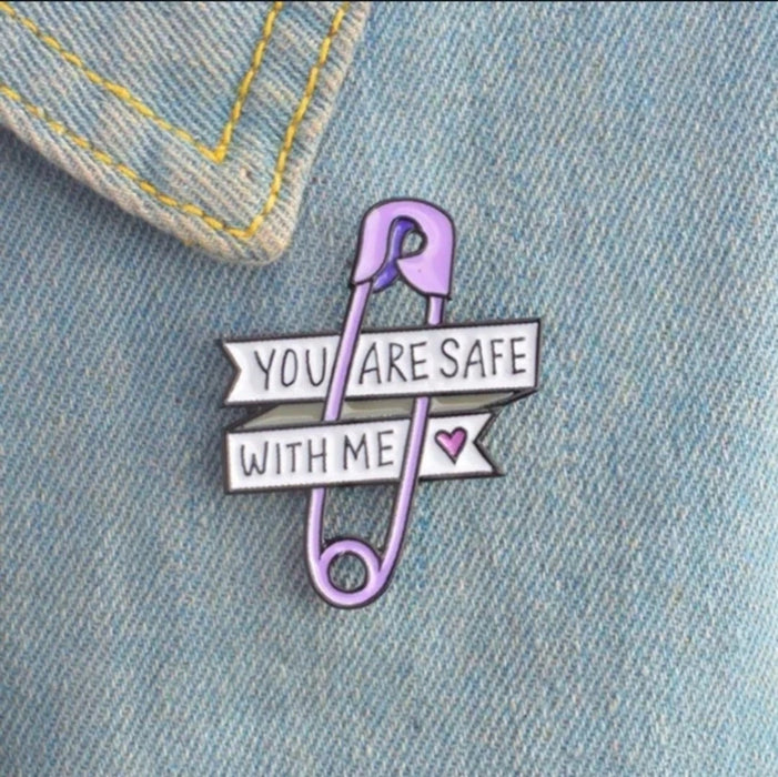 You Are Safe With Me Enamel Pin