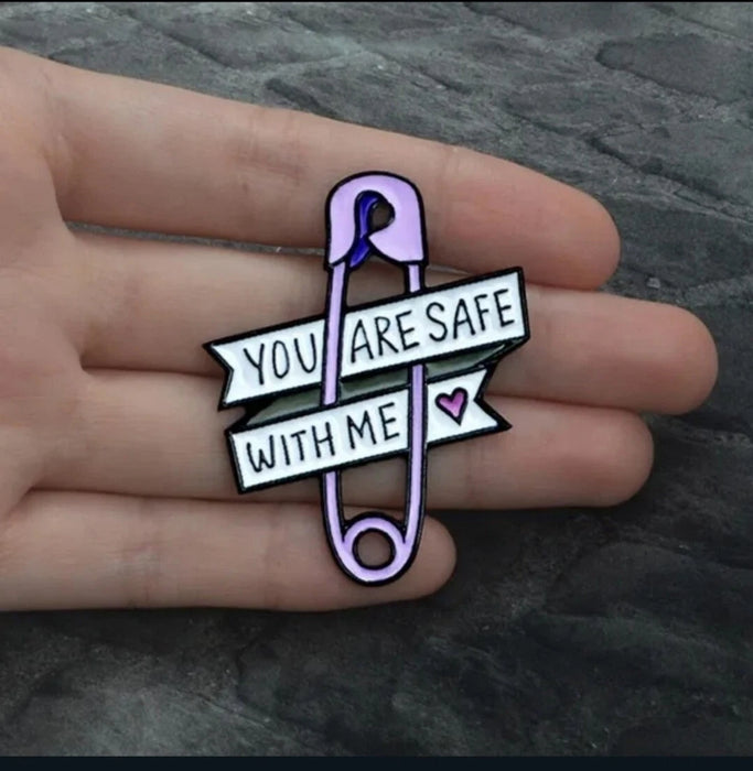You Are Safe With Me Enamel Pin