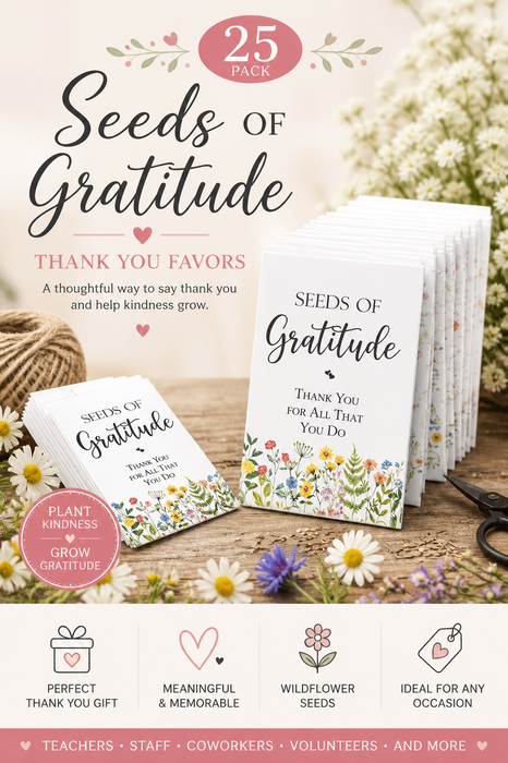 Seeds of Gratitude 25 Pack • Thank You Seed Packets • Wildflower Seed Favors