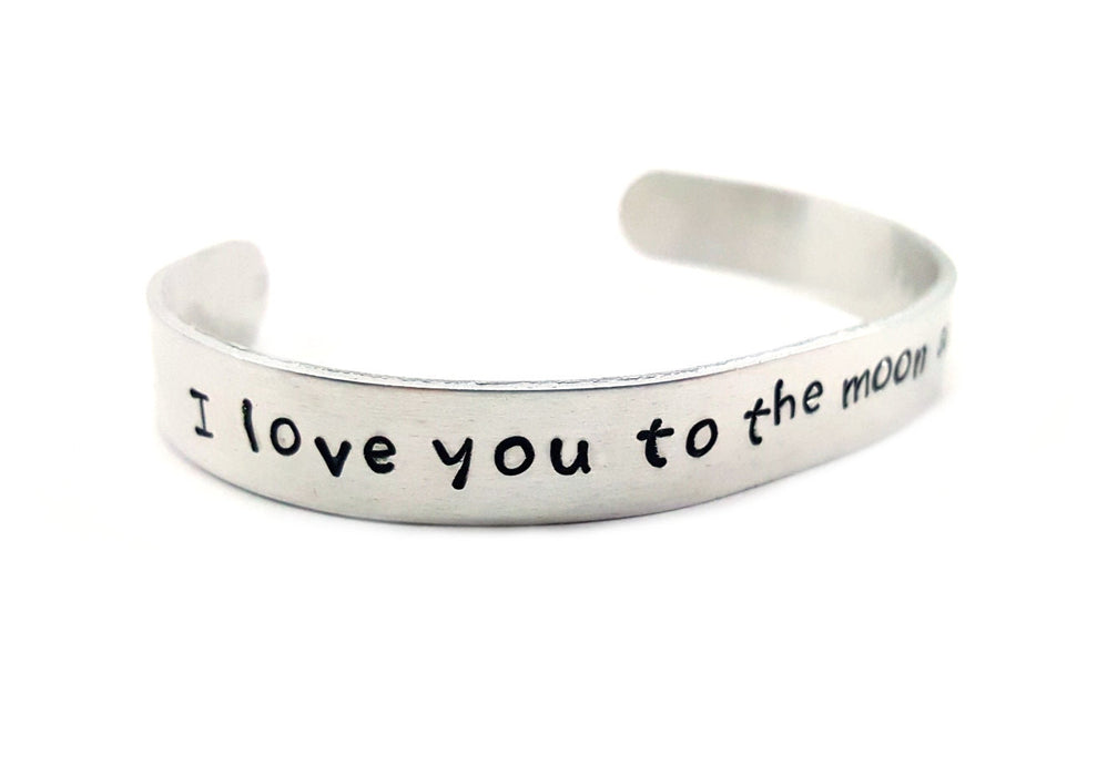 I Love You To The Moon And Back Hand Stamped Aluminum Cuff Bracelet