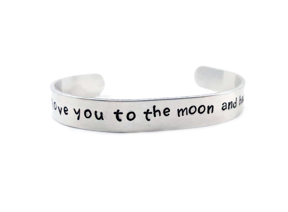 I Love You To The Moon And Back Hand Stamped Aluminum Cuff Bracelet