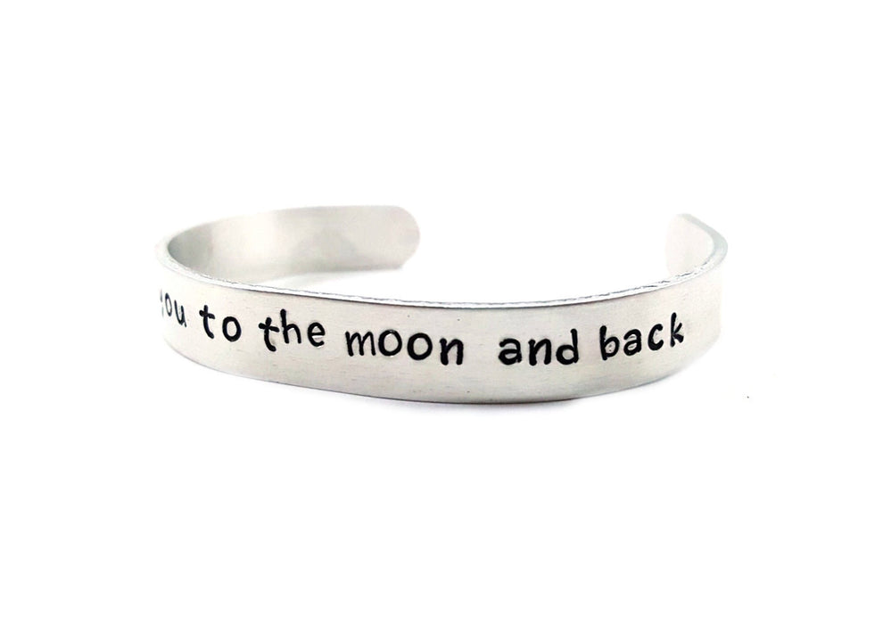 I Love You To The Moon And Back Hand Stamped Aluminum Cuff Bracelet