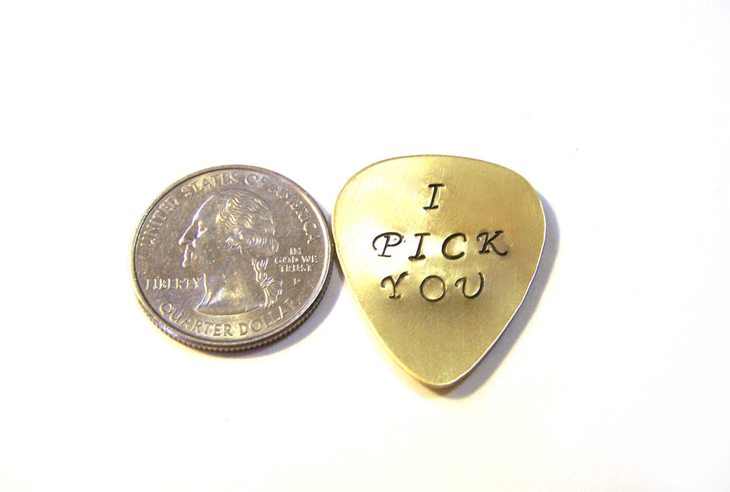 Hand Stamped I Pick You Brass Guitar Pick / Gift for Him