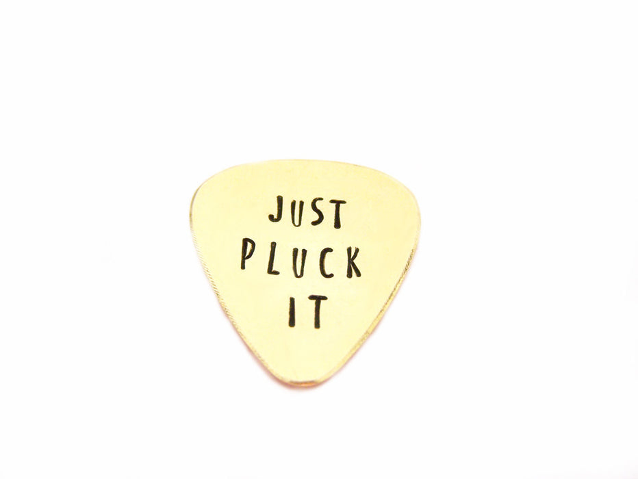 Just Pluck It Hand Stamped Custom Guitar Pick